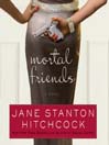 Mortal Friends